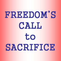 FREEDOMS CALL TO SACRIFICE - pt1 - Freedoms Call To Sacrifice