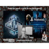 PixelNerdsPodcast - Episodio #53 - Especial Games Awards / PS Experience (Los Jueguipremios y la Experiencia Moe Sizlak)