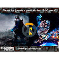 PixelNerdsPodcast - Episodio #51 - Tierra Media: Sombras de Borderlands y la Pre-Secuela de Ovwerwatch