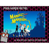 PixelNerds Retro - Episodio #3 - Maniac Mansion [Aventuras LucasArts Parte 1]