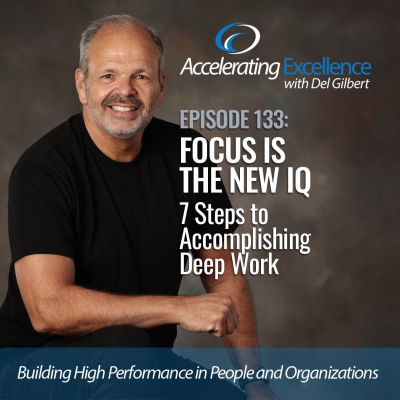 Accelerating Excellence With Del Gilbert