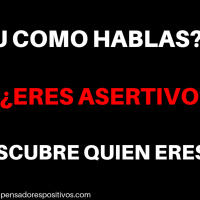 ¿Que es y para qué sirve la Asertividad?