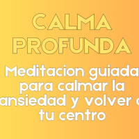 Calma Profunda: Meditación Guiada para Aliviar la Ansiedad y Volver a Tu Centro