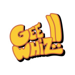 Gee Whiz!!