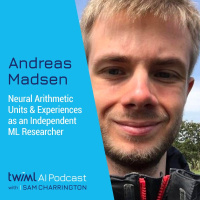 Neural Arithmetic Units  Experiences as an Independent ML Researcher with Andreas Madsen - #382