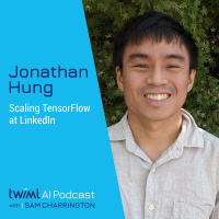 Scaling TensorFlow at LinkedIn with Jonathan Hung - #314