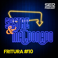 Sastre y Maldonado | Fritura #09