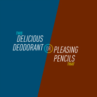 73 - Delicious Deodorant or Pleasing Pencils