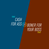 46 - Cash for Ass or Boner for Your Boss
