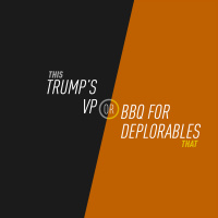 40 - Trumps VP or BBQ for Deplorables