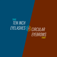 102 - Ten Inch Eyelashes or Circular Eyebrows