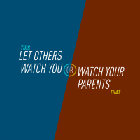 6 - Let Others Watch You or Watch Your Parents