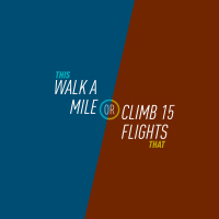 24 - Walk a Mile or Climb 15 Flights