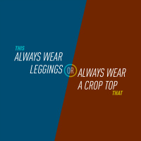 93 - Always Wear Leggings or a Crop Top