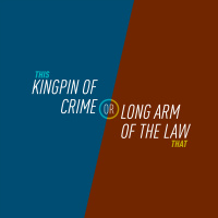 48 - Kingpin of Crime or Long Arm of the Law