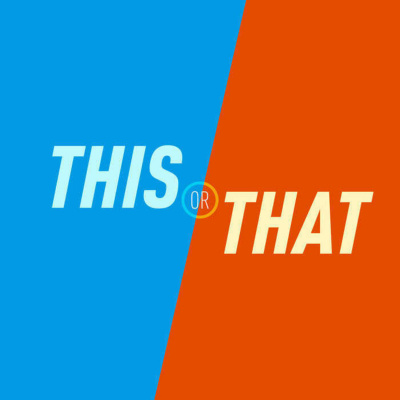 This Or That | The Would You Rather Comedy Podcast