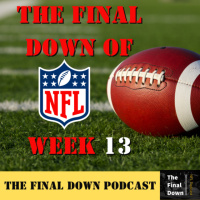 The Final Down of NFL Week 13