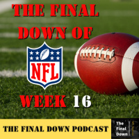 The Final Down of NFL Week 16