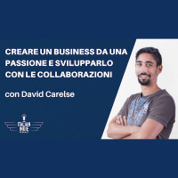 Creare un business da una passione e svilupparlo grazie alle collaborazioni – con David Carelse