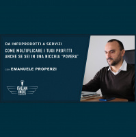 Da infoprodotti a servizi, come moltiplicare i tuoi profitti anche se sei in una nicchia “povera - con Emanuele Properzi