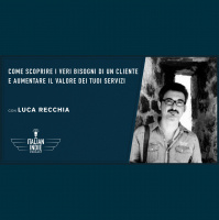 Come scoprire i veri bisogni di un cliente (e aumentare il valore dei tuoi servizi) - con Luca Recchia