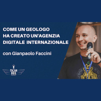 Come un geologo ha creato un’agenzia digitale internazionale – con Gianpaolo Faccini