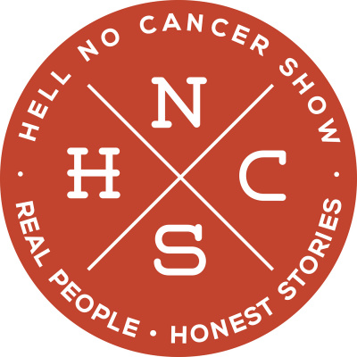 Hell No Cancer Show | Real People. Honest Stories.