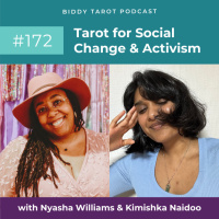 BTP172: Tarot for Social Change  Activism with Black Tarots Creators - Nyasha Williams and Kimishka Naidoo