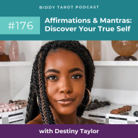 BTP176: Affirmations  Mantras: Discover Your True Self with Destiny Taylor