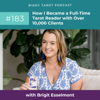 BTP183: How I Became a Full-Time Tarot Reader with Over 10,000 Clients