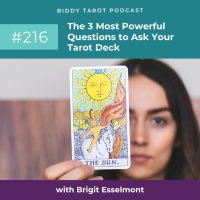BTP216: The 3 Most Powerful Questions to Ask Your Tarot Deck
