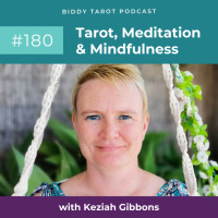 BTP180: Tarot, Meditation  Mindfulness with Keziah Gibbons