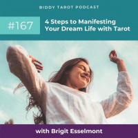 BTP167: 4 Steps to Manifesting Your Dream Life with Tarot
