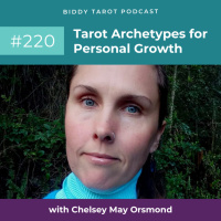 BTP220: Tarot Archetypes for Personal Growth with Chelsey May Orsmond