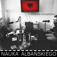 #2 Historie (pod)Różne - Nauka Albańskiego