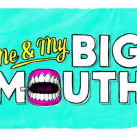 Me and My Big Mouth