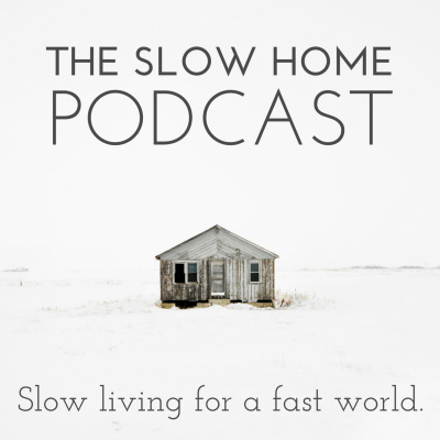 The Slow Home Podcast With Brooke Mcalary