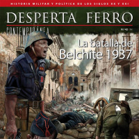 H files 47 - Presentación de La batalla de Belchite 1937 Desperta Ferro Hª Contemporánea Nº42