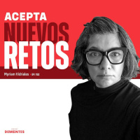152 | Acepta nuevos retos| Myriam Vidriales