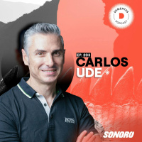 Sobre innovar, tener tu visión clara y ponerte nuevos retos | Carlos Ude | 203