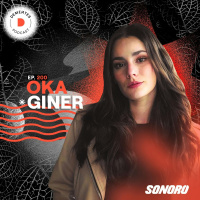 Sobre perder el miedo, confiar en ti y pensar en grande | Oka Giner | 200