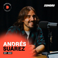 Tener orgullo de tu trabajo, el peligro de las redes sociales y el esfuerzo por encima de la suerte | Andrés Suárez | 322