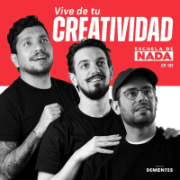 131 | Vive de tu creatividad | Escuela de Nada