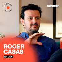 Sobre hacer lo nunca antes visto, saltar al vacío y el futuro de los contenidos | Roger Casas-Alatriste | 296