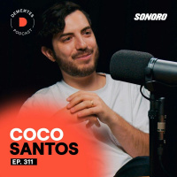 Conseguir el trabajo que tú quieres, saber enfocar proyectos y aprender a decir que no | Coco Santos| Dementes 311