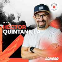 Sobre reinventarte, crecer y buscar nuevas oportunidades | Héctor Quintanilla | 201