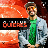 173 | Ve por lo que quieres | Fran Hevia