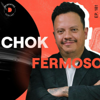 181 | Chok Fermoso | Sobre creértela y cómo ser un artista exitoso