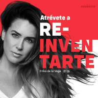 126 | Atrévete a reinventarte | Erika de la Vega