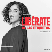 154 | Libérate de las etiquetas | Wendy Ramos